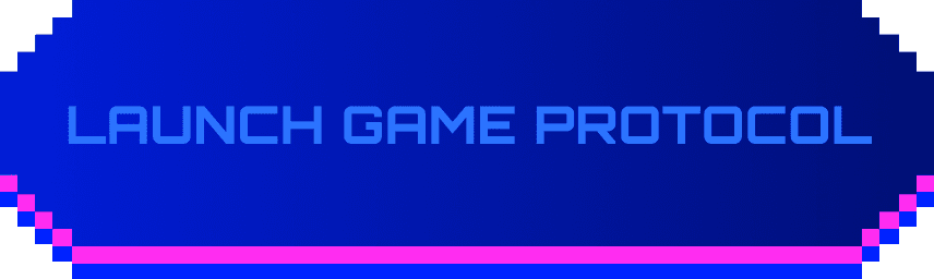Launch game protocol